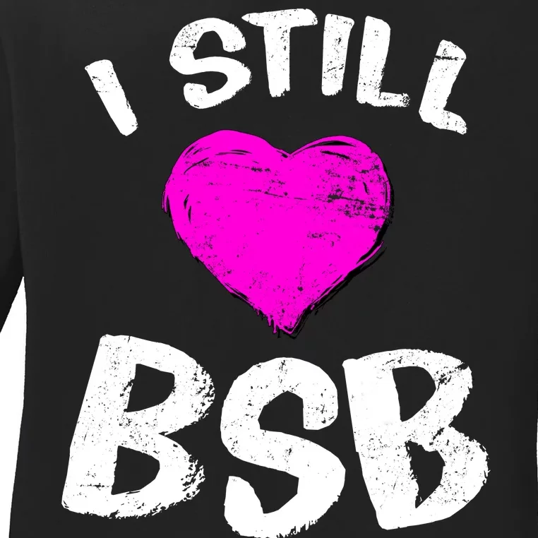 I Still Love BSB Music Band Ladies Long Sleeve Shirt