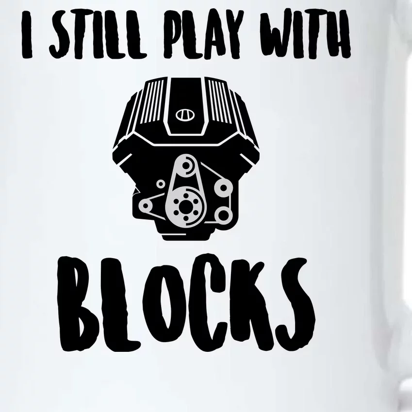 I Still Play With Blocks Black Color Changing Mug