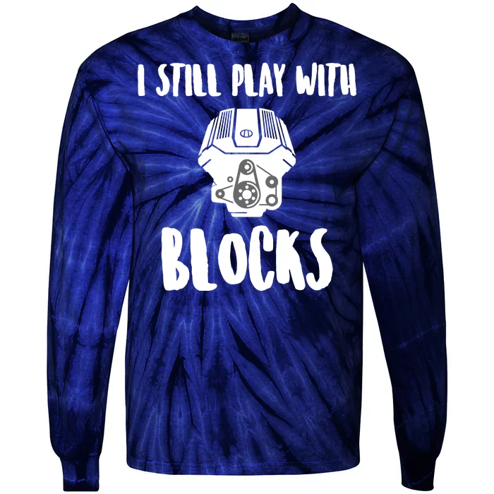 I Still Play With Blocks Tie-Dye Long Sleeve Shirt