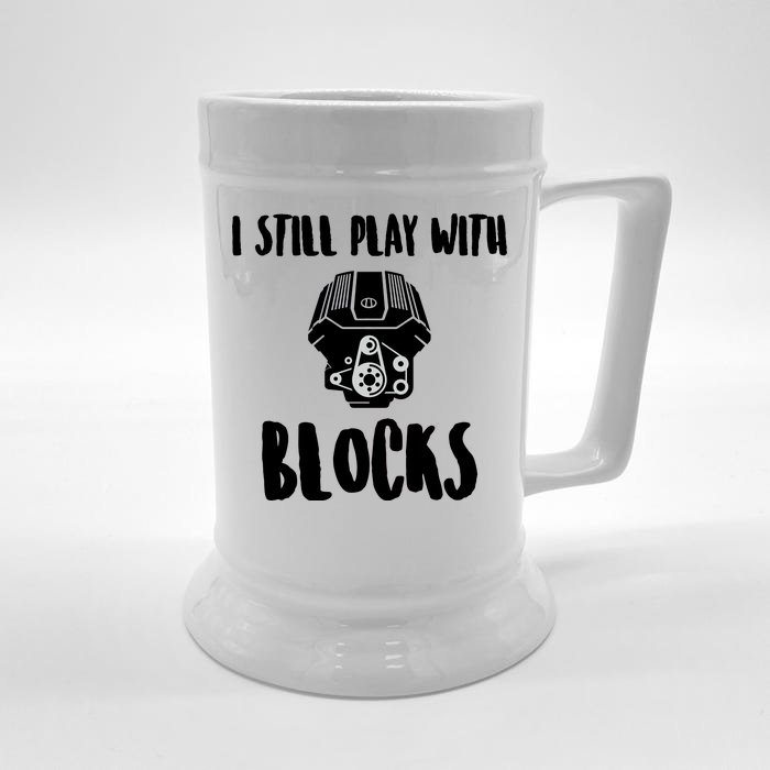 I Still Play With Blocks Front & Back Beer Stein