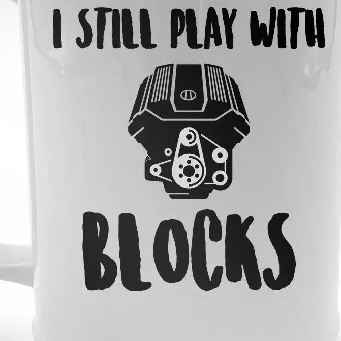 I Still Play With Blocks Front & Back Beer Stein