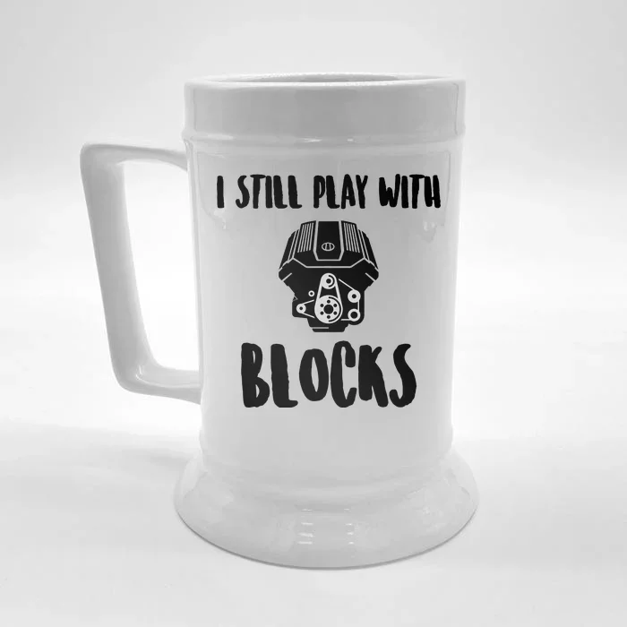 I Still Play With Blocks Front & Back Beer Stein