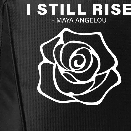 I Still Rise Inspirational Quote City Backpack