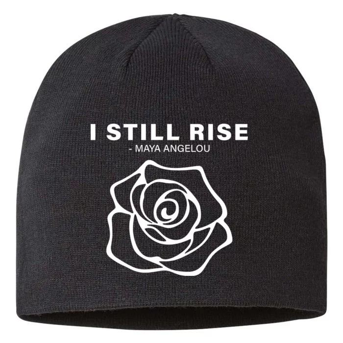 I Still Rise Inspirational Quote 8 1/2in Sustainable Knit Beanie