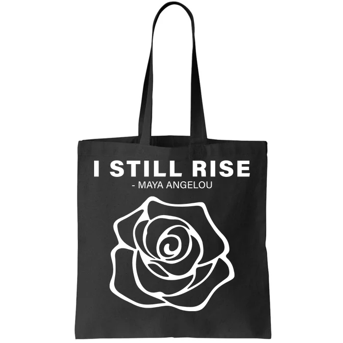 I Still Rise Inspirational Quote Tote Bag