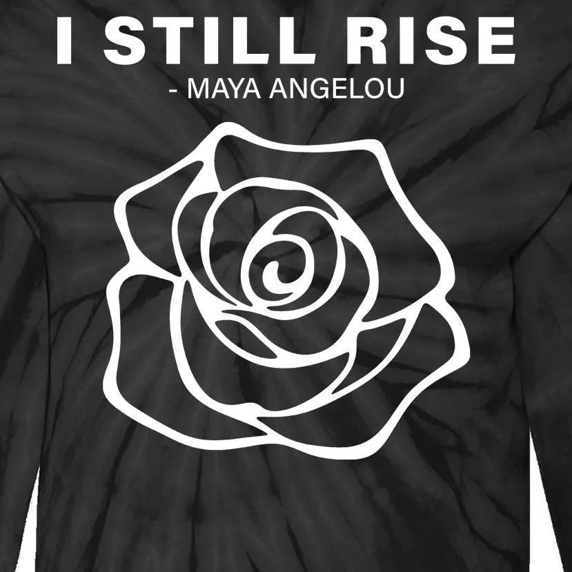 I Still Rise Inspirational Quote Tie-Dye Long Sleeve Shirt