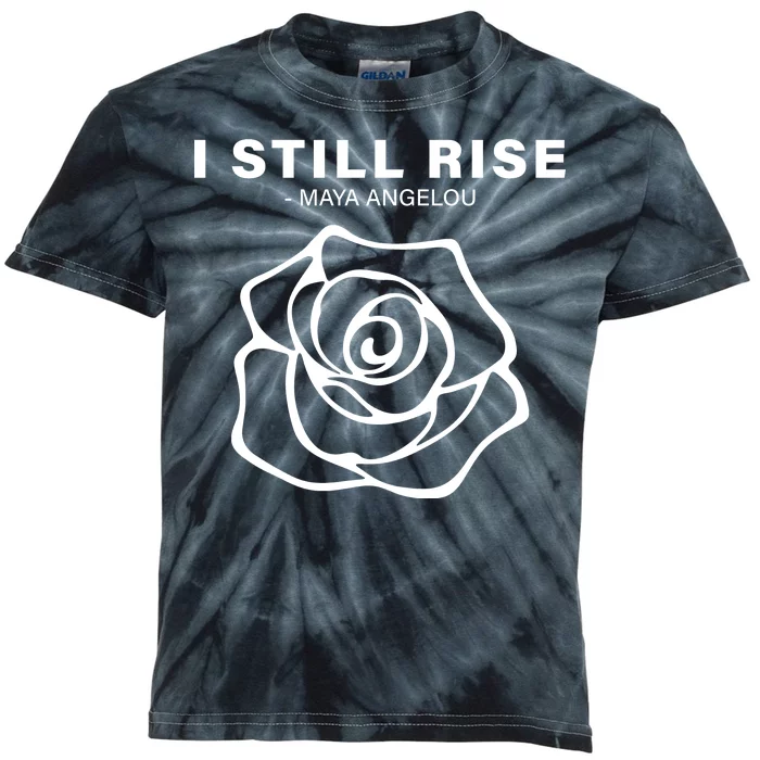 I Still Rise Inspirational Quote Kids Tie-Dye T-Shirt