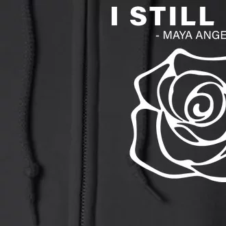 I Still Rise Inspirational Quote Full Zip Hoodie