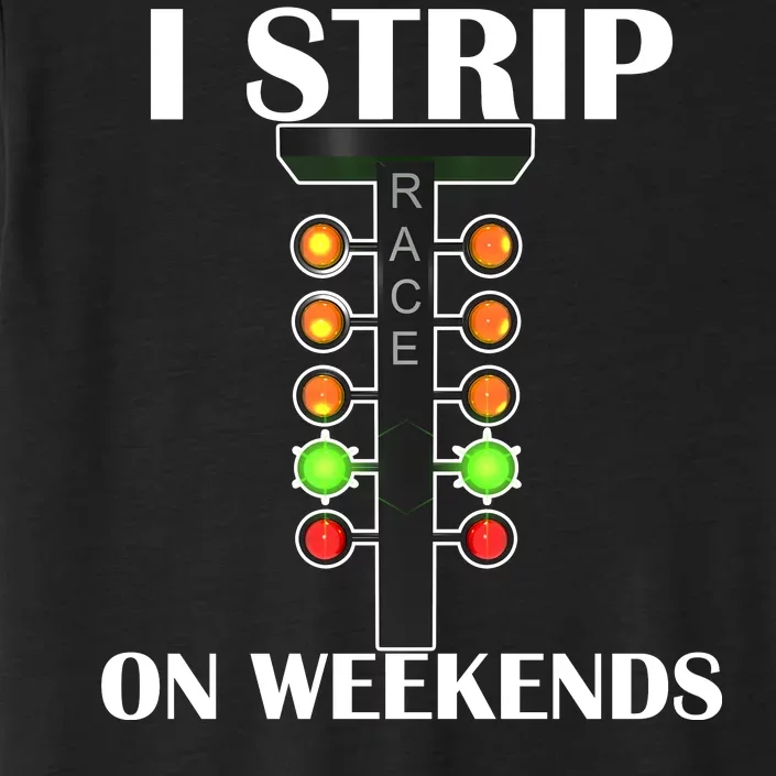 I Strip On Weekends ChromaSoft Performance T-Shirt