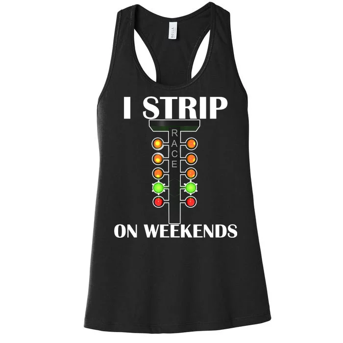 I Strip On Weekends Women's Racerback Tank