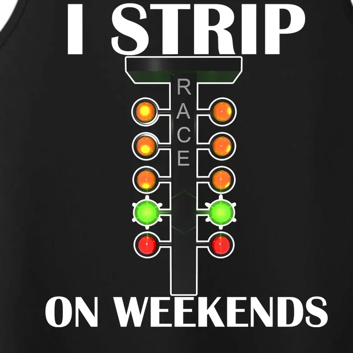 I Strip On Weekends Performance Tank