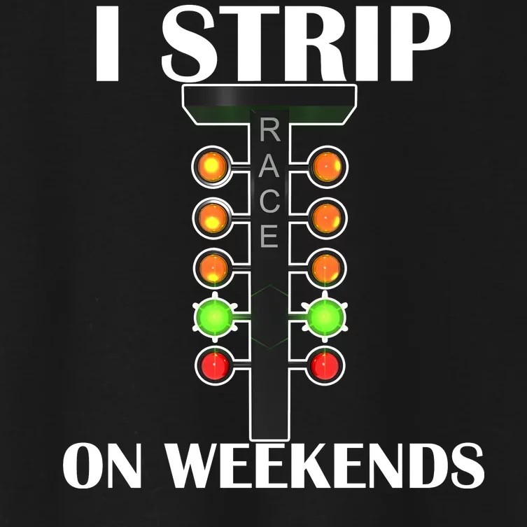 I Strip On Weekends Women's Crop Top Tee