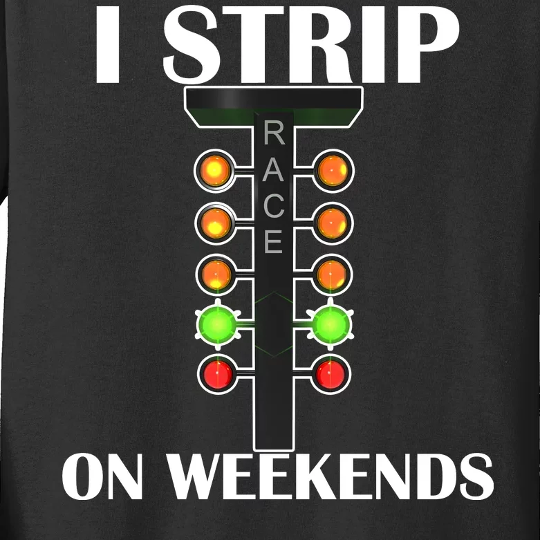 I Strip On Weekends Kids Long Sleeve Shirt