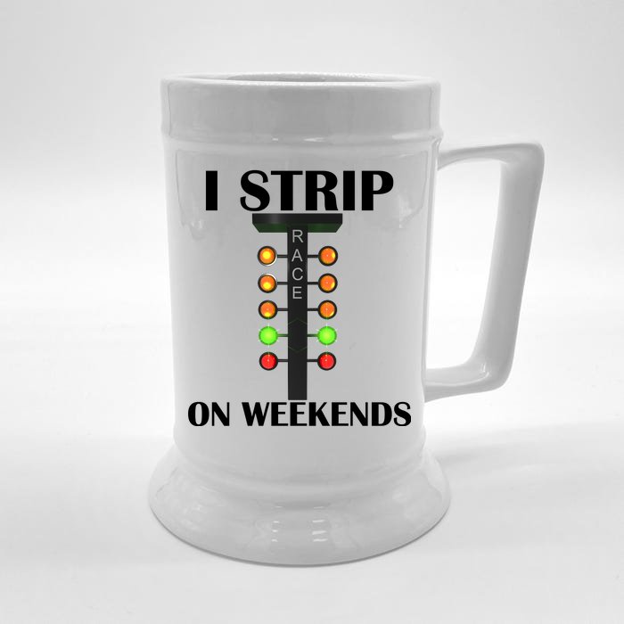 I Strip On Weekends Front & Back Beer Stein