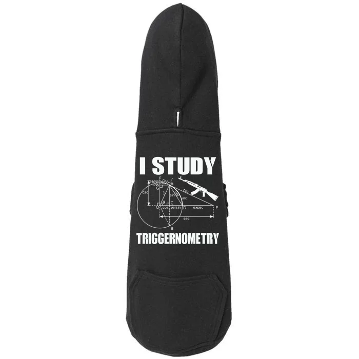 I Study Triggernometry Gun Doggie 3-End Fleece Hoodie