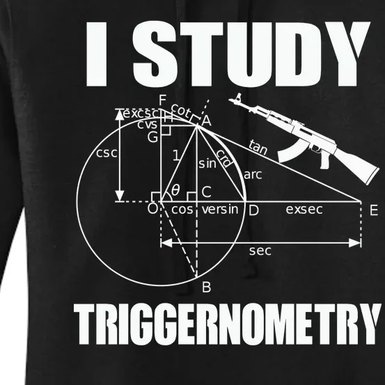 I Study Triggernometry Gun Women's Pullover Hoodie