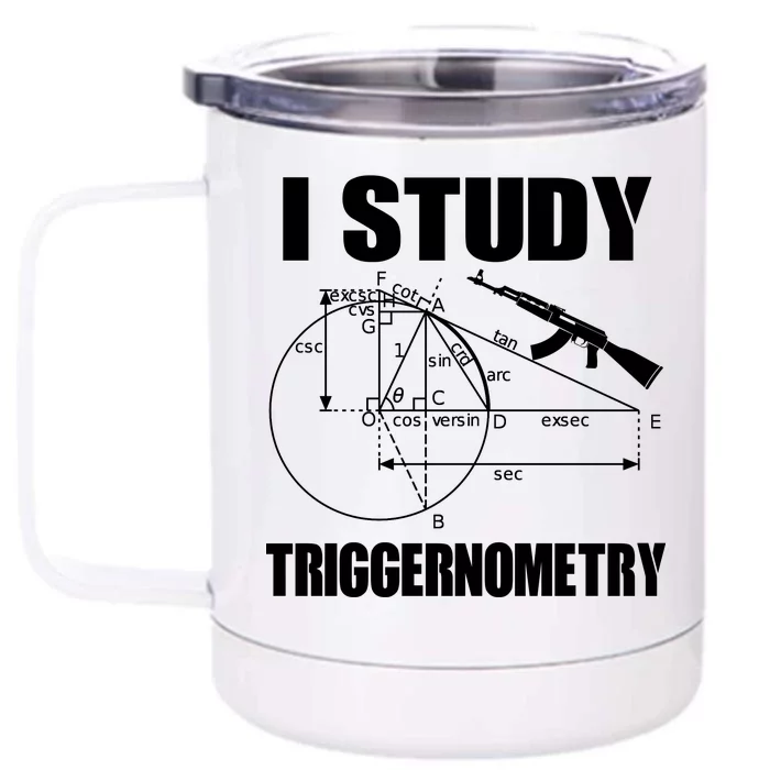 I Study Triggernometry Gun Front & Back 12oz Stainless Steel Tumbler Cup