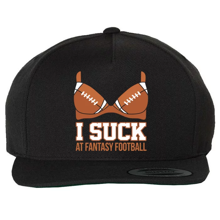 I Suck At Fantasy Football Last Place Wool Snapback Cap