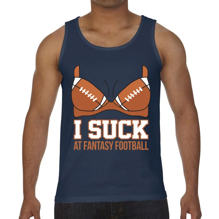 I Suck At Fantasy Football Last Place Comfort Colors® Tank Top