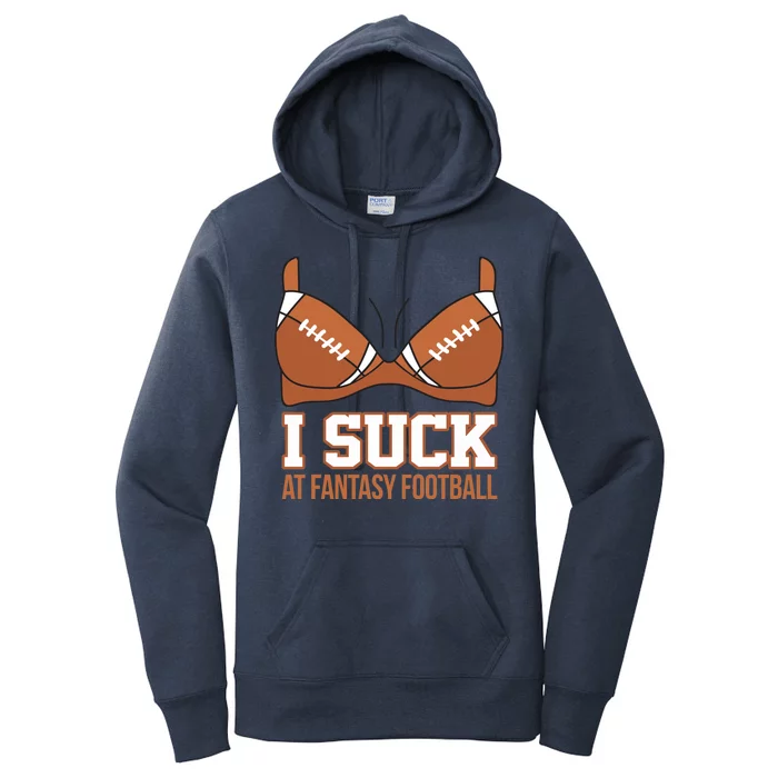 I Suck At Fantasy Football Last Place Women's Pullover Hoodie