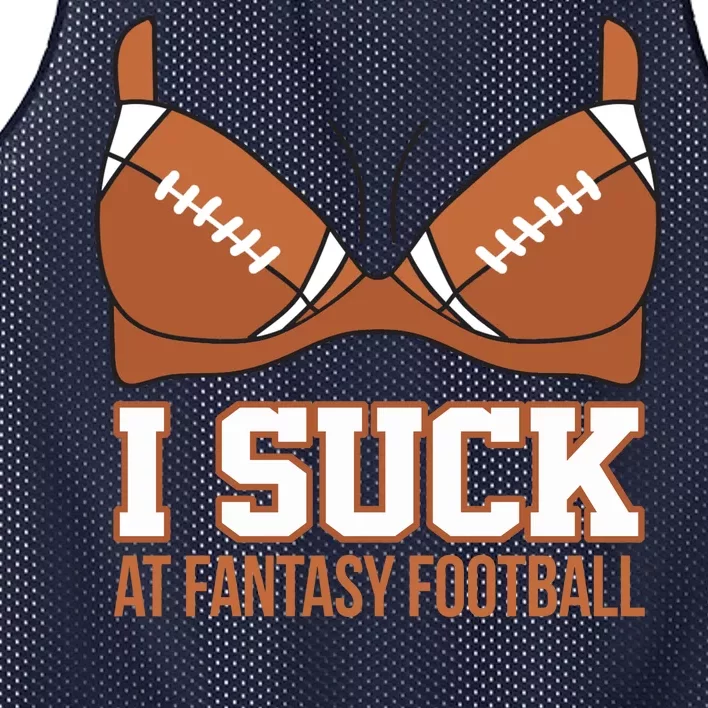 I Suck At Fantasy Football Last Place Mesh Reversible Basketball Jersey Tank