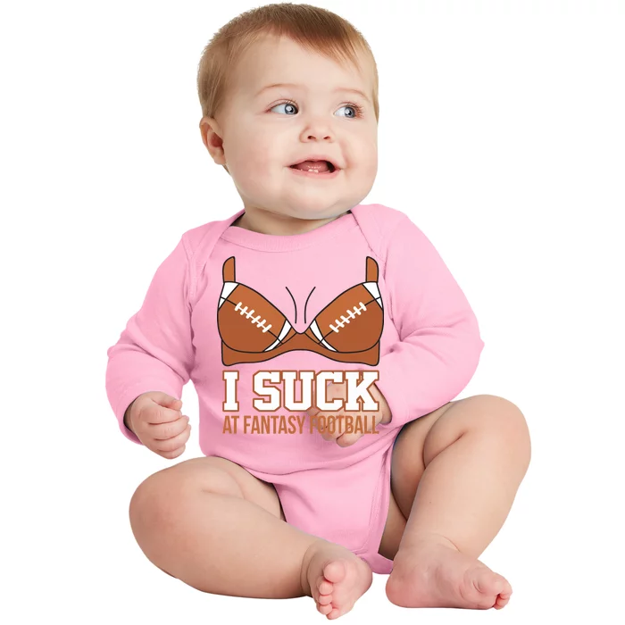 I Suck At Fantasy Football Last Place Baby Long Sleeve Bodysuit