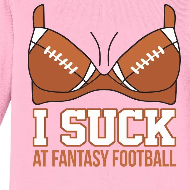 I Suck At Fantasy Football Last Place Baby Long Sleeve Bodysuit