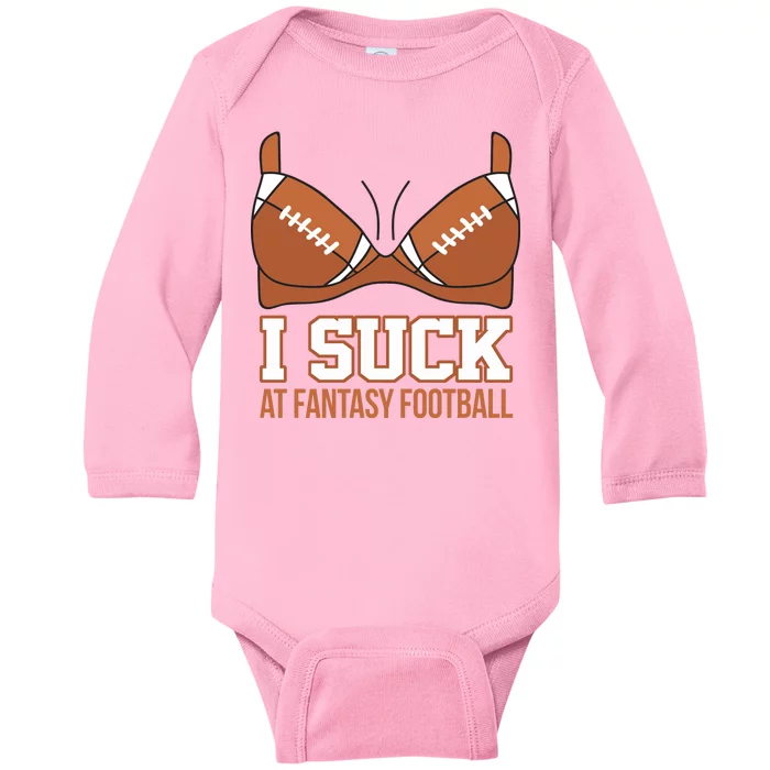 I Suck At Fantasy Football Last Place Baby Long Sleeve Bodysuit