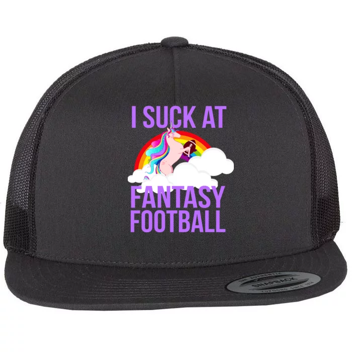 I Suck At Fantasy Football Unicorn Flat Bill Trucker Hat