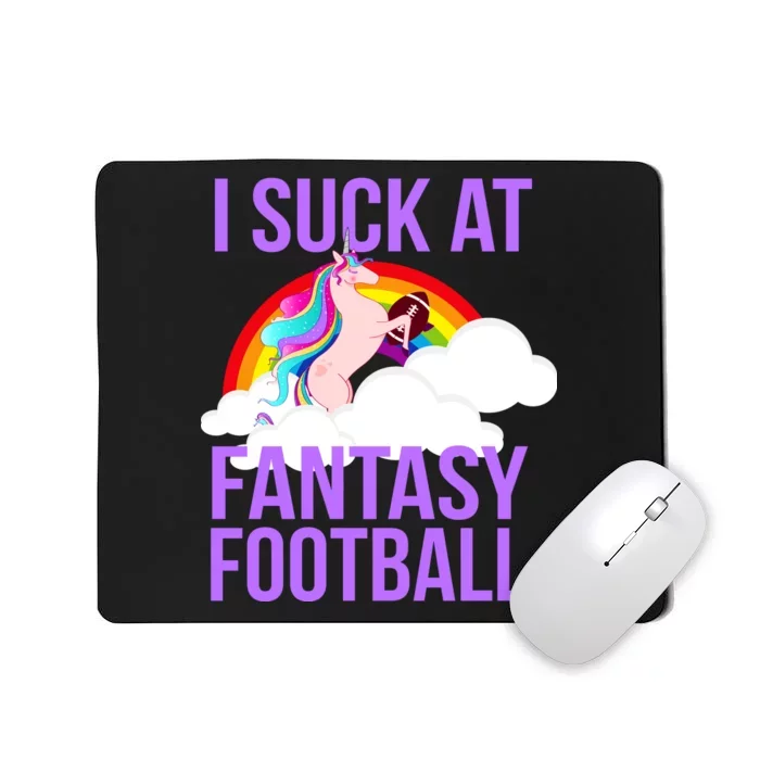 I Suck At Fantasy Football Unicorn Mousepad