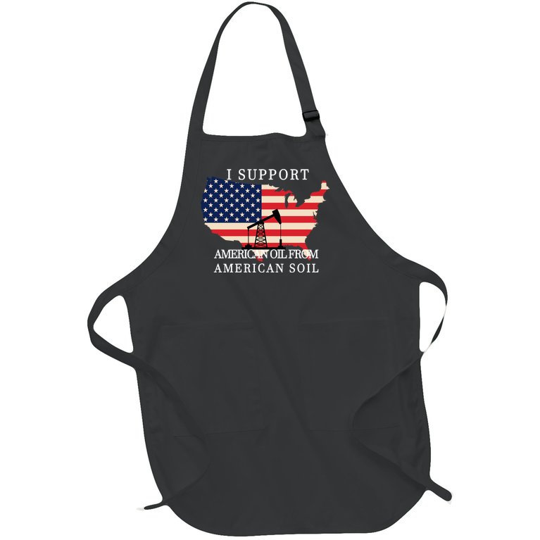I Support American Oil From American Soil Keystone Pipeline Full-Length Apron With Pockets