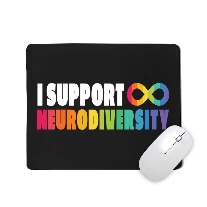 I Support Neurodiversity Mousepad