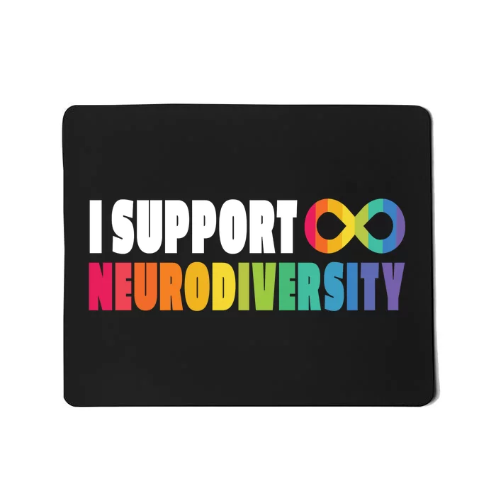 I Support Neurodiversity Mousepad