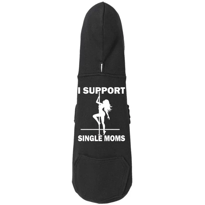 I Support Single Moms Doggie 3-End Fleece Hoodie