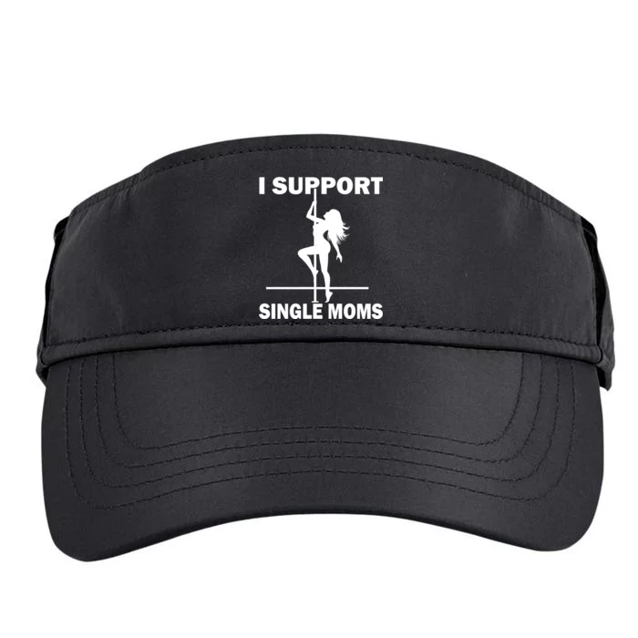 I Support Single Moms Adult Drive Performance Visor