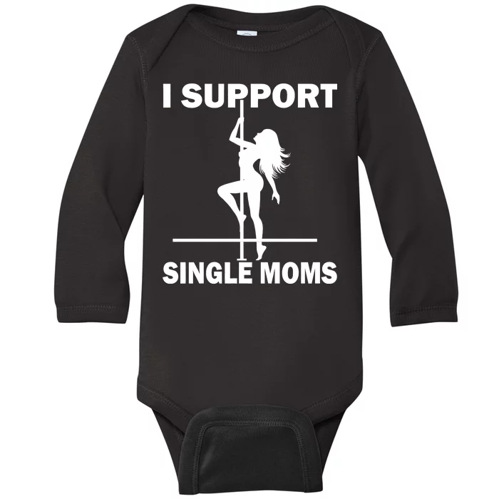 I Support Single Moms Baby Long Sleeve Bodysuit