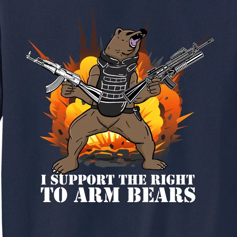 I Support The Right To Arm Bears Tall Sweatshirt