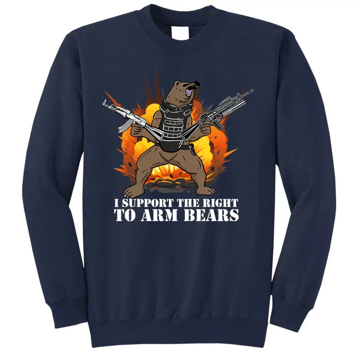 I Support The Right To Arm Bears Tall Sweatshirt