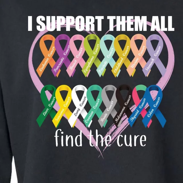 I Support Them All Find A Cure Cancer Awareness Cropped Pullover Crew