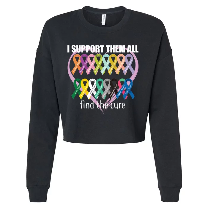 I Support Them All Find A Cure Cancer Awareness Cropped Pullover Crew