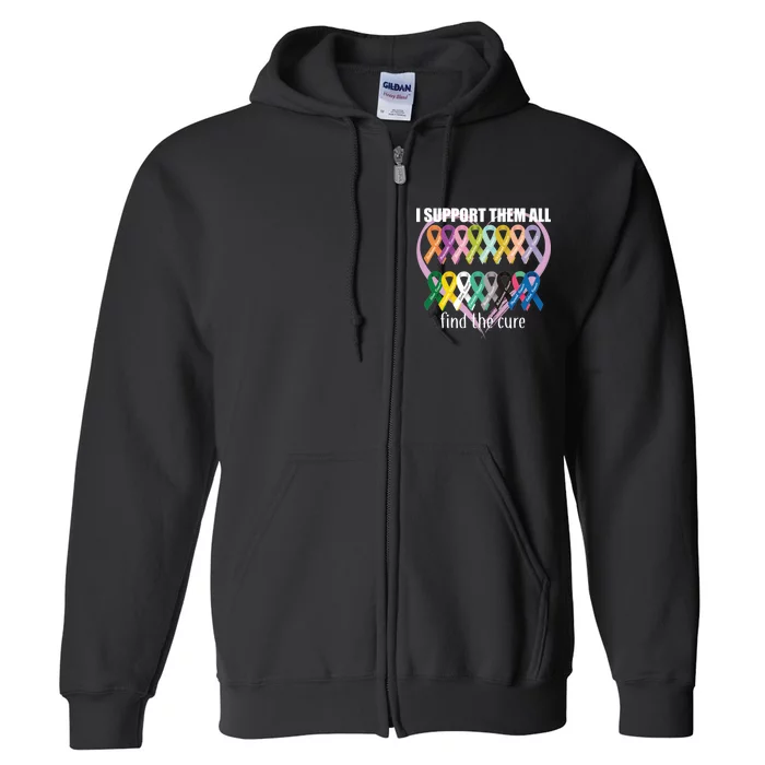 I Support Them All Find A Cure Cancer Awareness Full Zip Hoodie