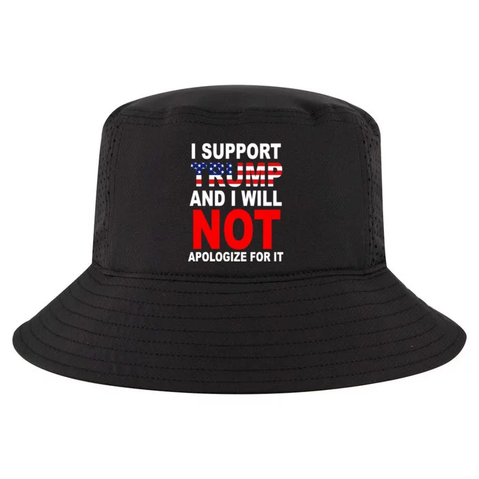 I Support Trump And Will Not Apologize For It Cool Comfort Performance Bucket Hat