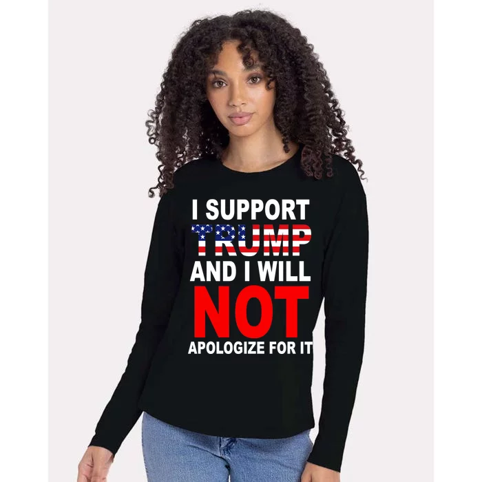 I Support Trump And Will Not Apologize For It Womens Cotton Relaxed Long Sleeve T-Shirt