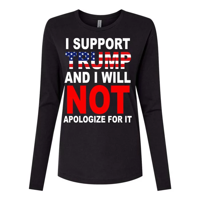 I Support Trump And Will Not Apologize For It Womens Cotton Relaxed Long Sleeve T-Shirt