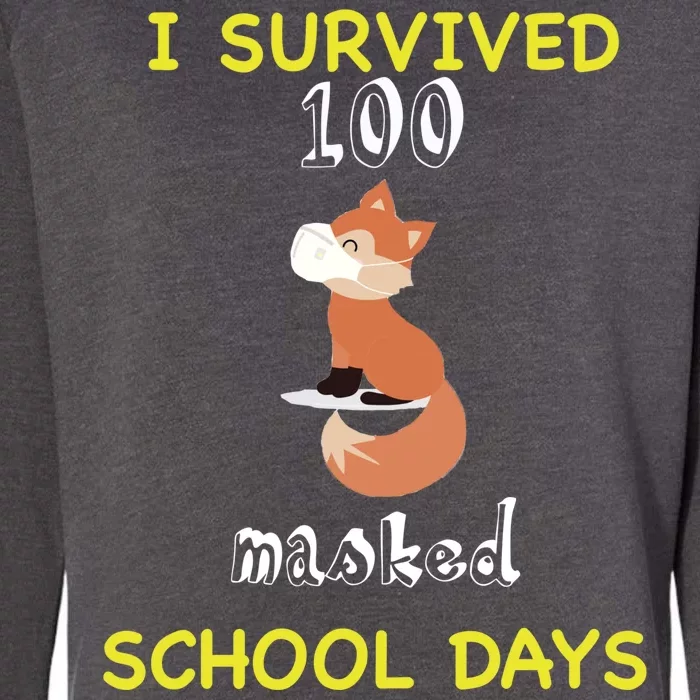 I Survived 100 Masked School Days Womens California Wash Sweatshirt