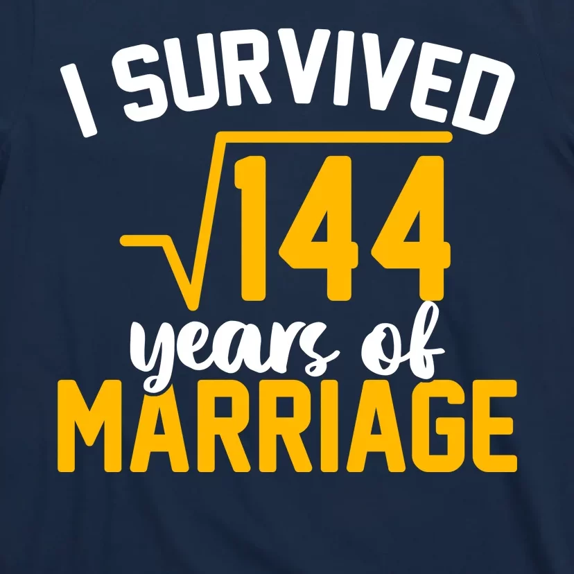 I Survived 144 Years Of Marriage T-Shirt