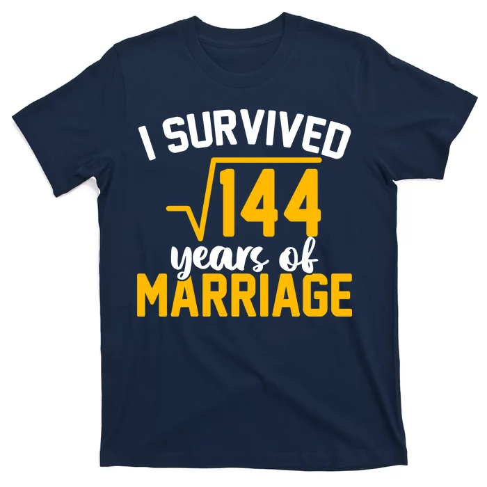 I Survived 144 Years Of Marriage T-Shirt