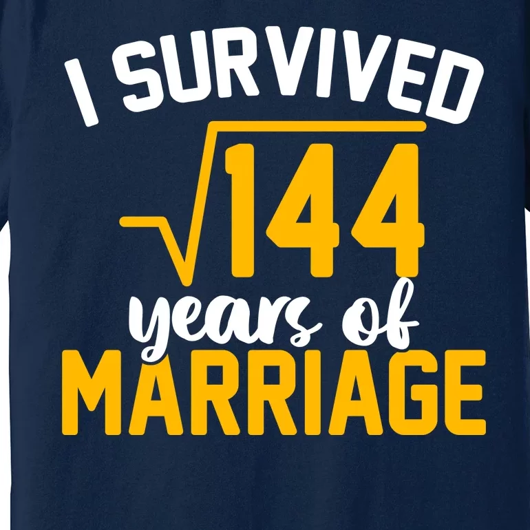 I Survived 144 Years Of Marriage Premium T-Shirt