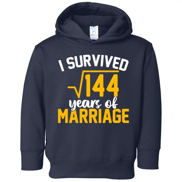 I Survived 144 Years Of Marriage Toddler Hoodie