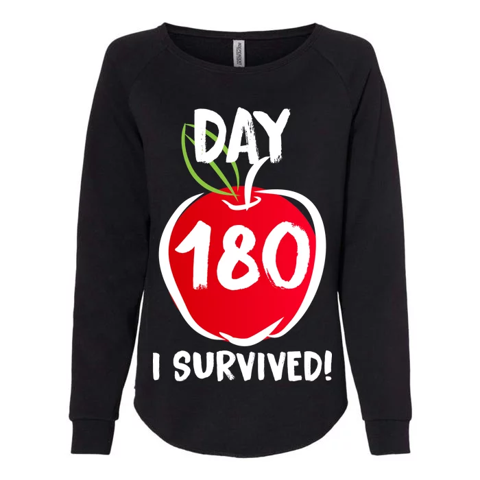 I Survived 180 Days Last Day Of School Womens California Wash Sweatshirt